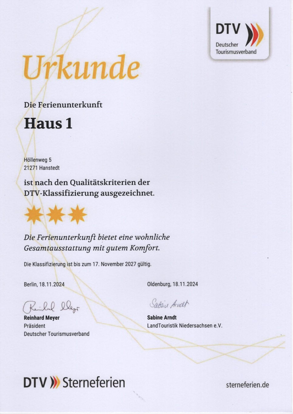 Ferienhof Drewes: Die Ferienunterkunft Haus 1 Höllenweg 5, 21271 Hanstedt ist nach den Qualitätskriterien der DTV-Klassifizierung ausgezeichnet. 3 Sterne. Die Ferienunterkunft bietet eine wohnliche Gesamtausstattung mit gutem Komfort. Die Klassifizierung ist bis zum 17. November 2027 gültig.