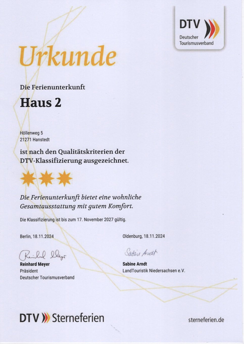 Ferienhof Drewes: Die Ferienunterkunft Haus 2 Höllenweg 5, 21271 Hanstedt ist nach den Qualitätskriterien der DTV-Klassifizierung ausgezeichnet. 3 Sterne. Die Ferienunterkunft bietet eine wohnliche Gesamtausstattung mit gutem Komfort. Die Klassifizierung ist bis zum 17. November 2027 gültig.