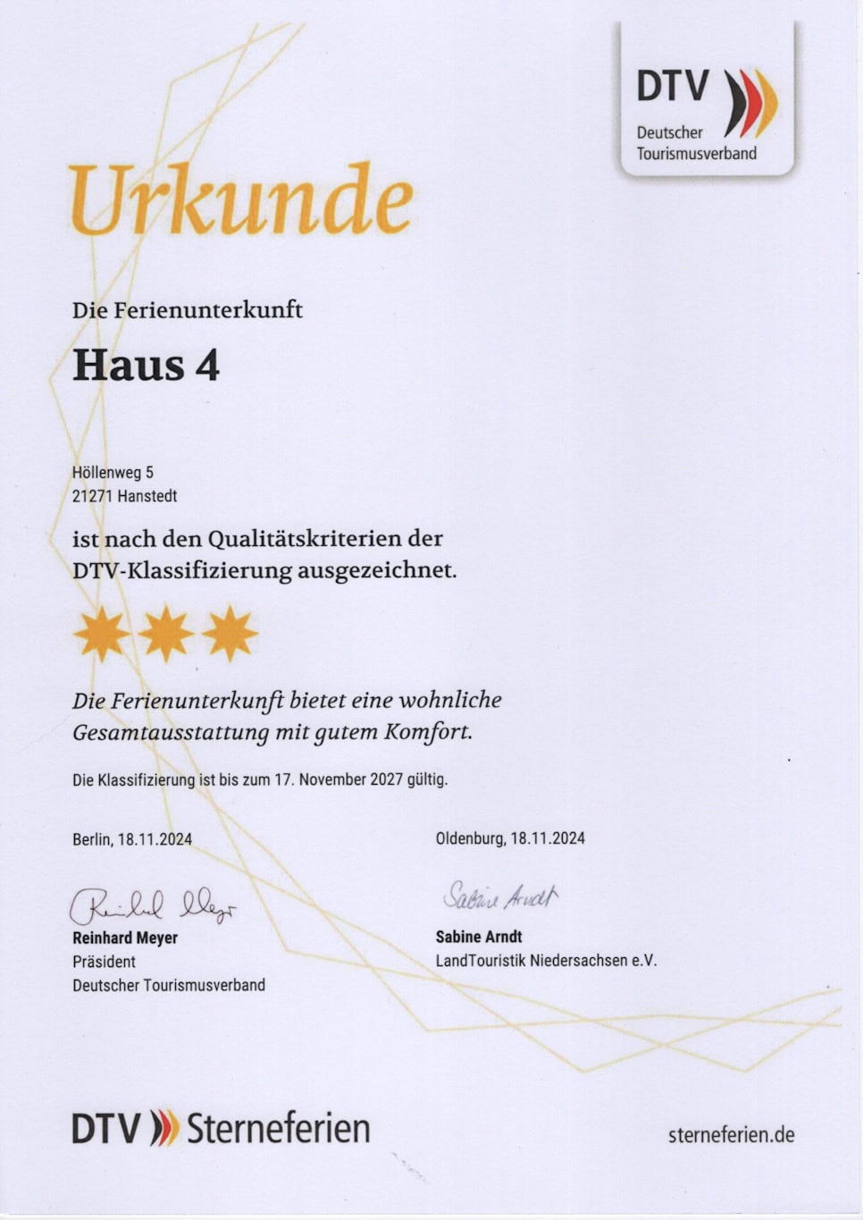 Ferienhof Drewes: Die Ferienunterkunft Haus 4 Höllenweg 5, 21271 Hanstedt ist nach den Qualitätskriterien der DTV-Klassifizierung ausgezeichnet. 3 Sterne. Die Ferienunterkunft bietet eine wohnliche Gesamtausstattung mit gutem Komfort. Die Klassifizierung ist bis zum 17. November 2027 gültig.